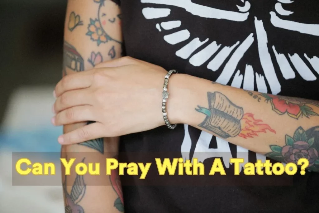 can you pray with a tatoo