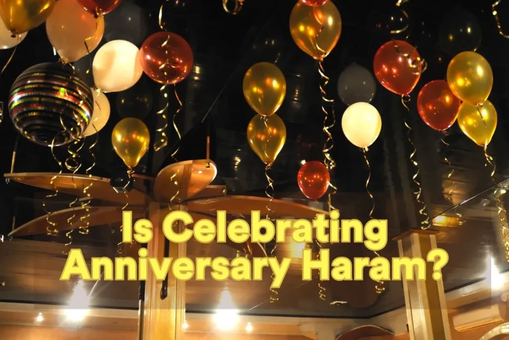featured - is celebrating anniversary haram