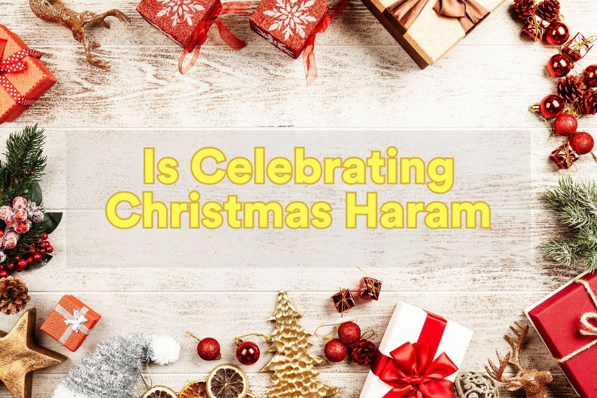 Is Celebrating Christmas Haram