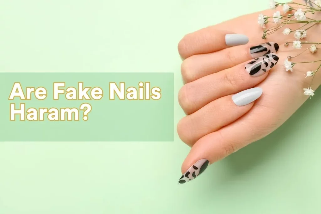 are fake nails haram?