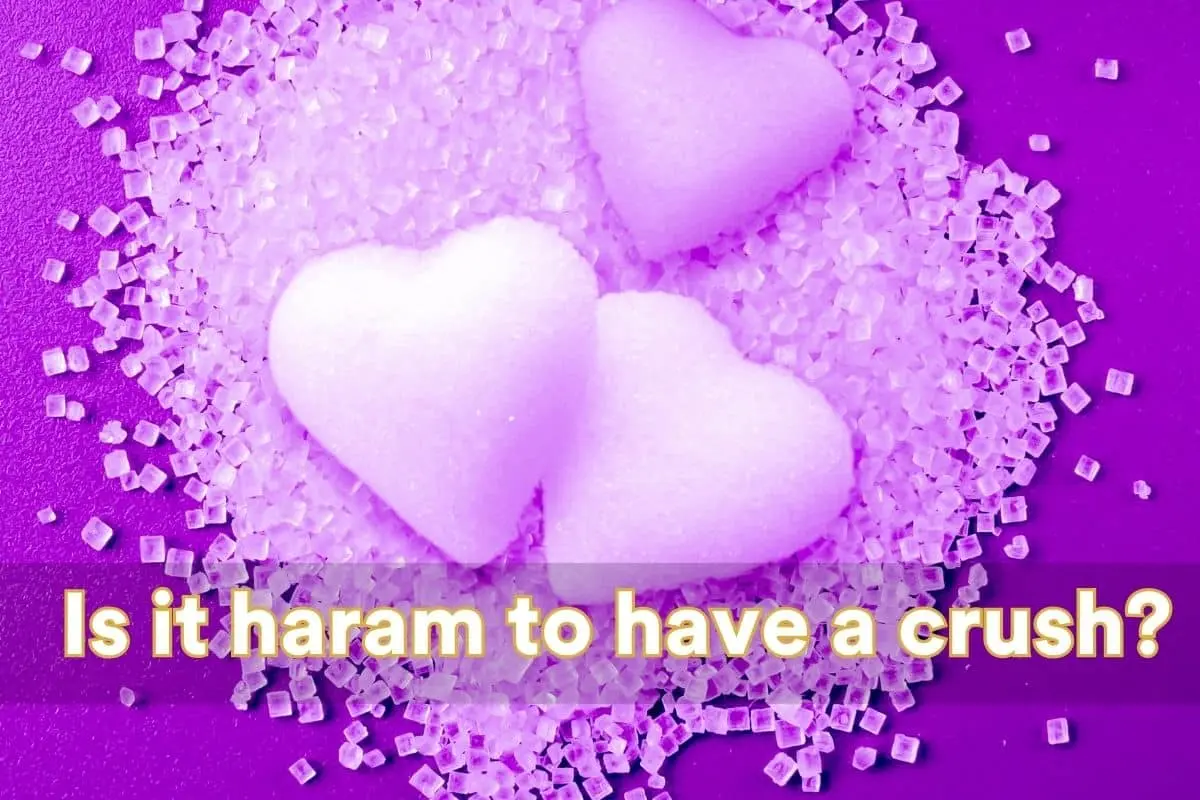 is it haram to have a crush