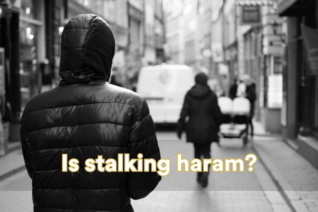 is stalking haram